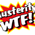 Austerity WTF!